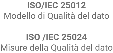 Attestato ISO IEC 25012/25024 di qualità del dato